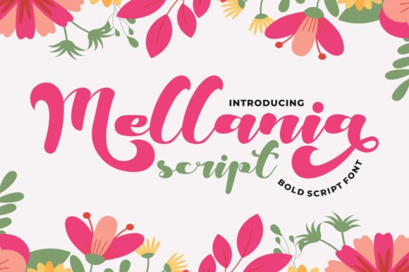 Mellania Script: A Bold Yet Cute Typeface for Your Projects